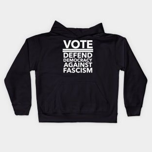Vote - Defend Democracy Against Fascism - white Kids Hoodie